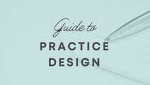 Load image into Gallery viewer, Guide to Practice Design + Articulation Plan