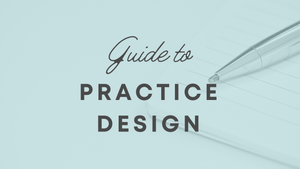 Guide to Practice Design + Articulation Plan
